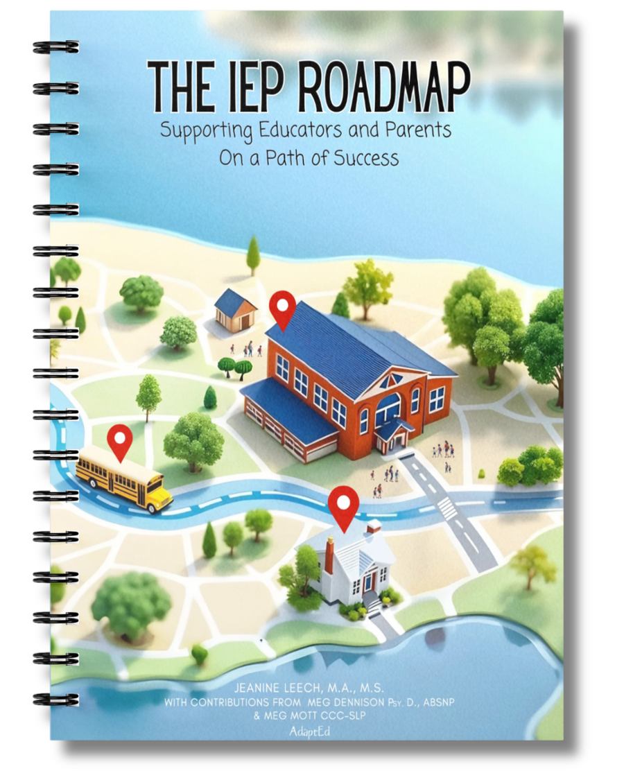 The IEP Roadmap – Write Better Goals. Build Stronger Teams. Support Every Student