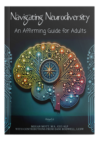 Thumbnail for Navigating Neurodiversity: An Affirming Guide for Adults