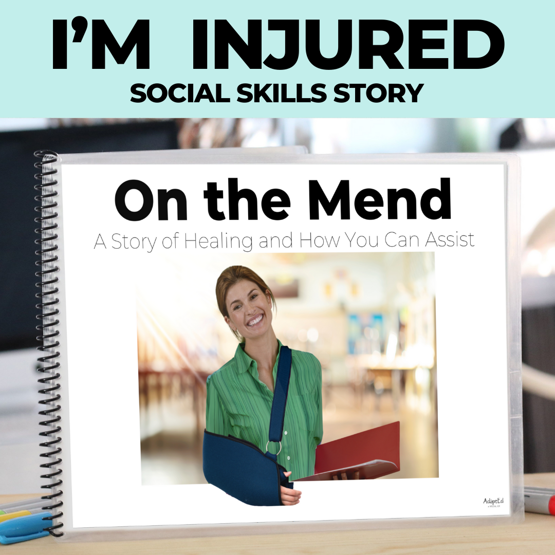 Understanding an Injury: Safety Social Skills Story  (Printable PDF/ Editable )