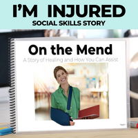 Thumbnail for Understanding an Injury: Safety Social Skills Story  (Printable PDF/ Editable )