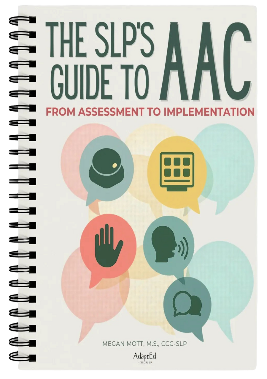 THE SLP’S GUIDE TO AAC: From Assessment to Implementation