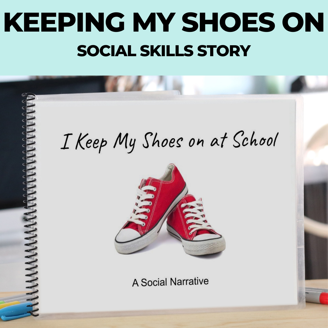 Social Skills Story: Keeping My Shoes On: Editable (Printable PDF ) School - AdaptEd4SpecialEd