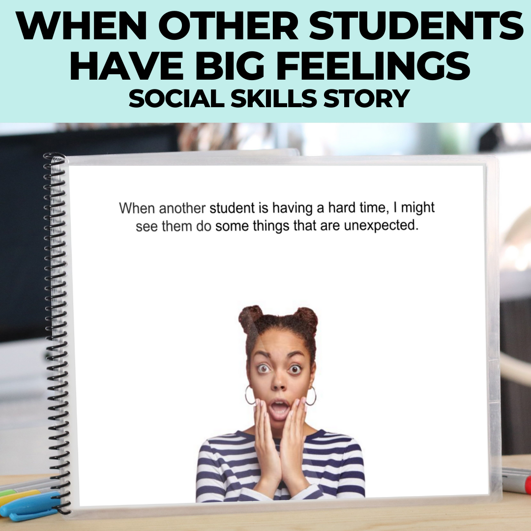 Social Skills Story: When Other Students Have Big Feelings: Editable (Printable PDF ) School - AdaptEd4SpecialEd