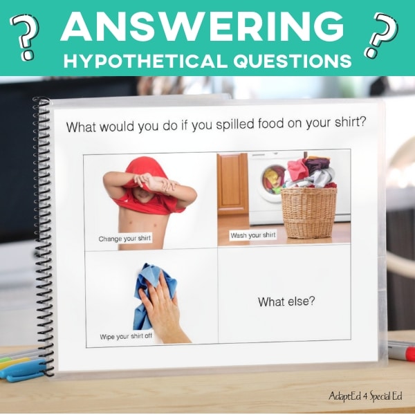 "Answering Hypothetical Questions" Activity Book (Printable PDF) Question Words - AdaptEd4SpecialEd