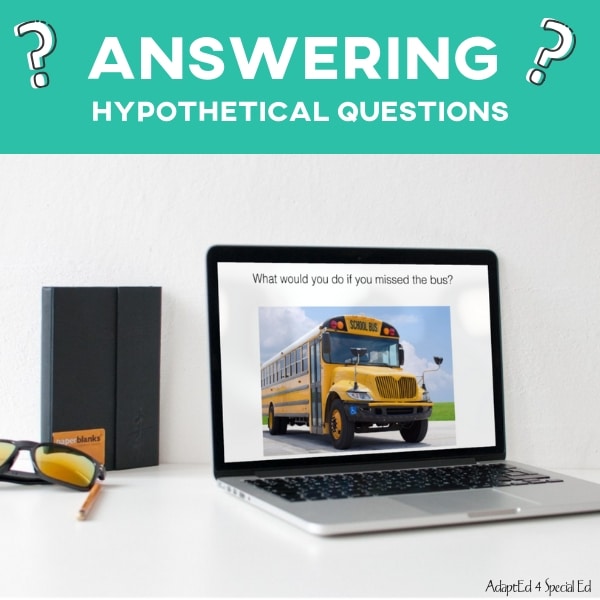 "Answering Hypothetical Questions" Activity Book (Printable PDF) Question Words - AdaptEd4SpecialEd