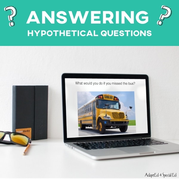 "Answering Hypothetical Questions" Activity Book (Printable PDF) Question Words - AdaptEd4SpecialEd